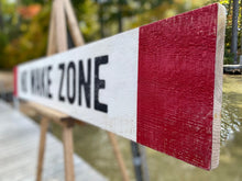 Load image into Gallery viewer, Large No Wake Zone Wood Sign, Hand Painted on Rustic Barn Board, Lake House Décor, Sign above Bed, Nursery Décor, Lake Sign