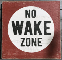 Load image into Gallery viewer, No Wake Zone Sign, Lake Sign, Boating Sign