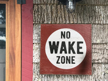 Load image into Gallery viewer, No Wake Zone Sign, Lake Sign, Boating Sign