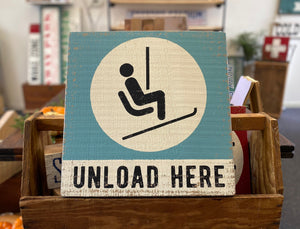 UNLOAD HERE SKI TRAIL SIGN