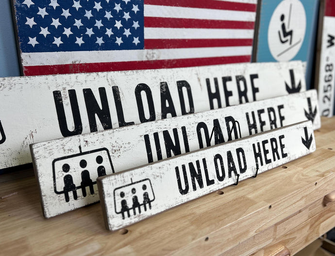 Unload Here Wood Ski Sign